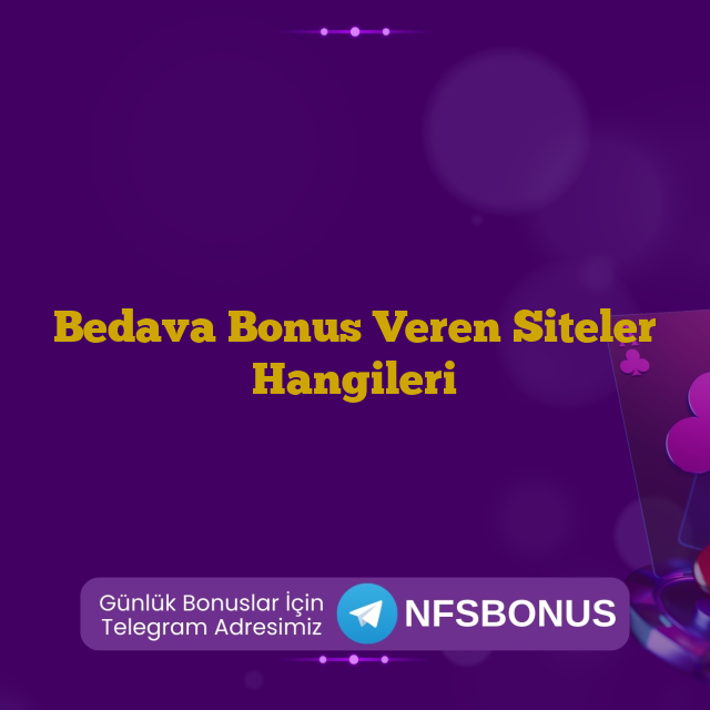 Bedava Bonus Veren Siteler Hangileri