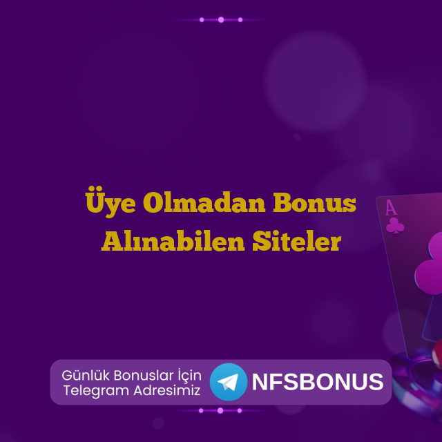 Üye Olmadan Bonus Alınabilen Siteler
